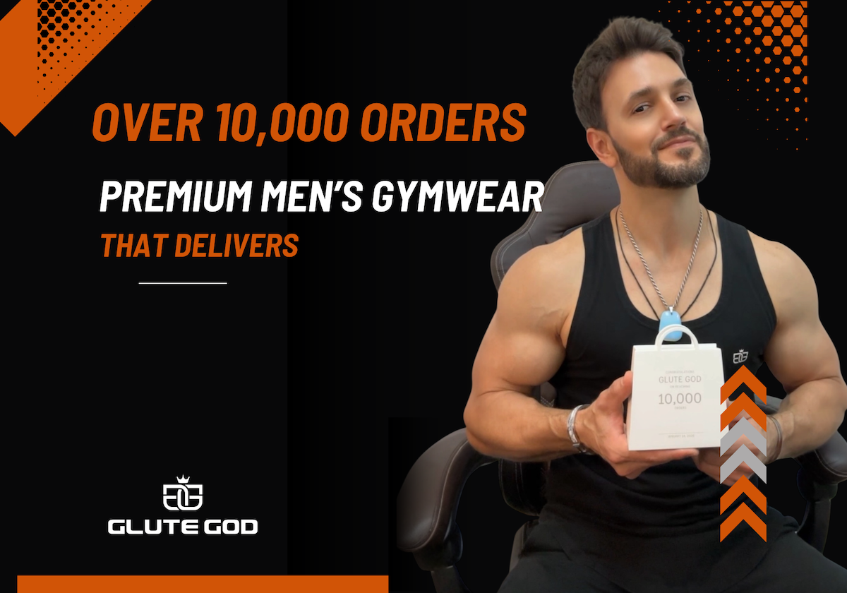 10,000 Orders. That’s a Lot of Good-Looking Glutes.