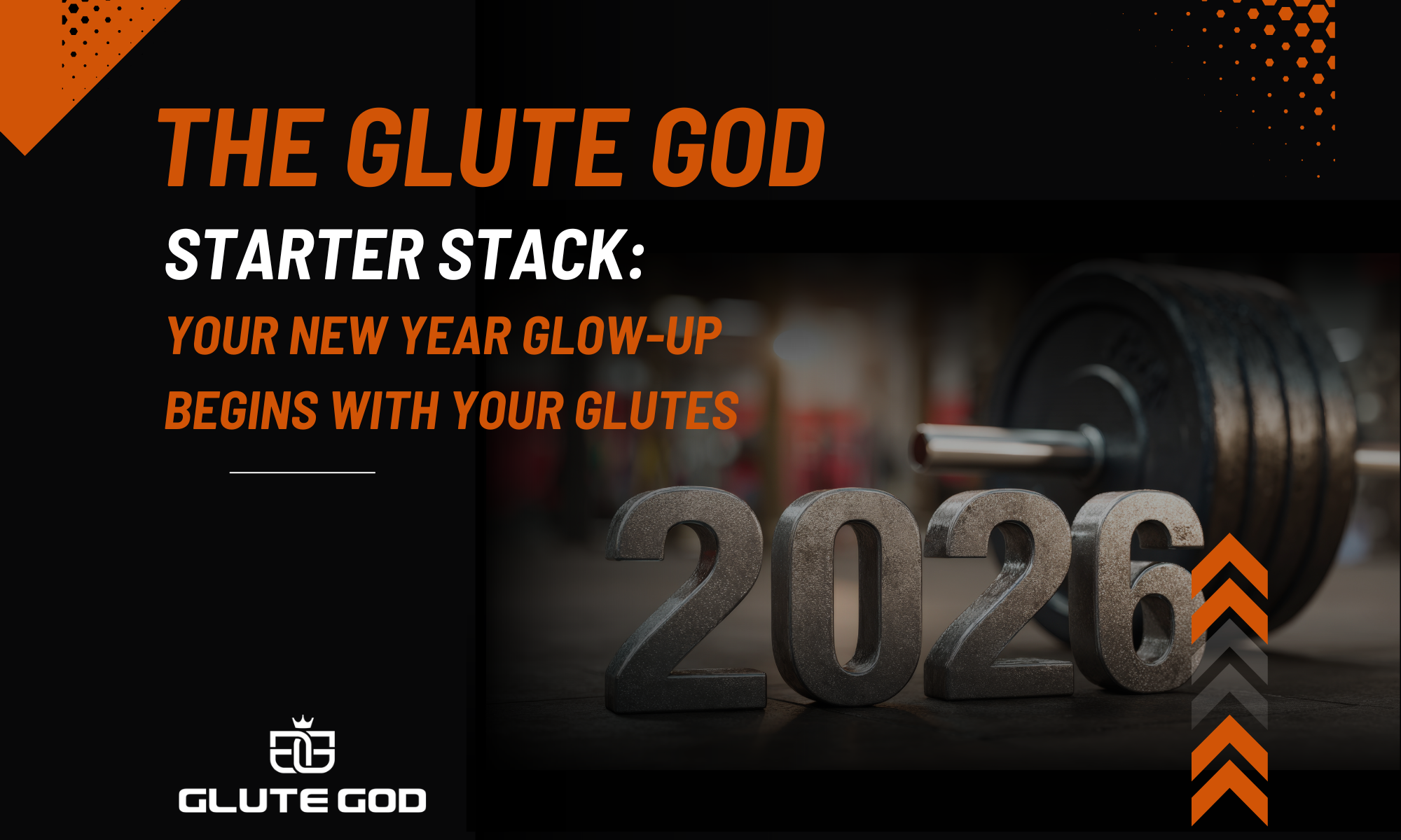 The Glute God Starter Stack: Your New Year Glow-Up Begins With Your Glutes