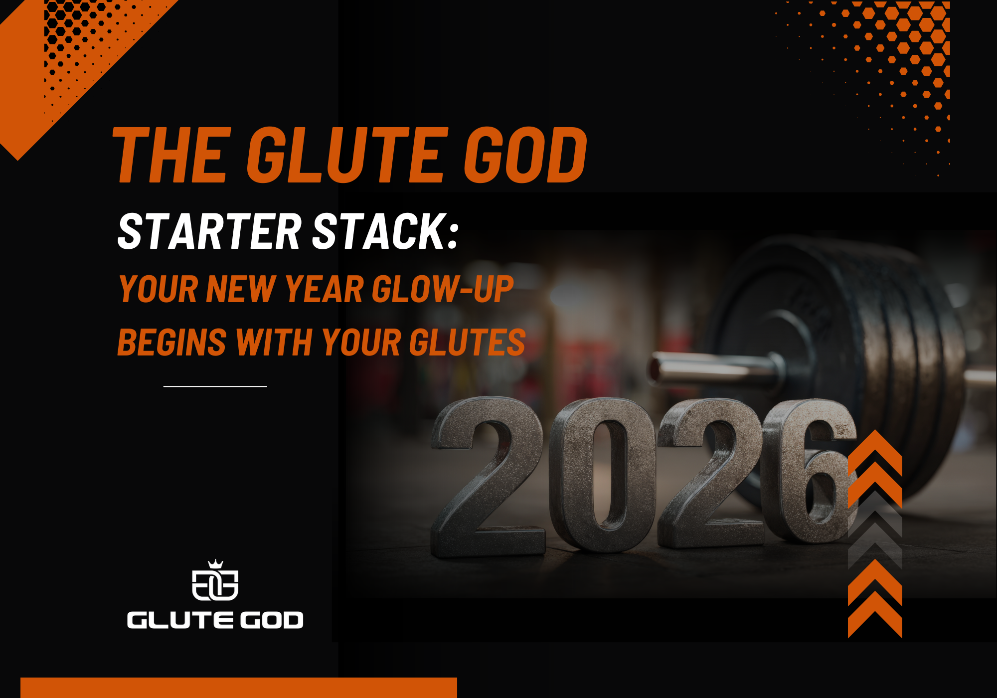 The Glute God Starter Stack: Your New Year Glow-Up Begins With Your Glutes