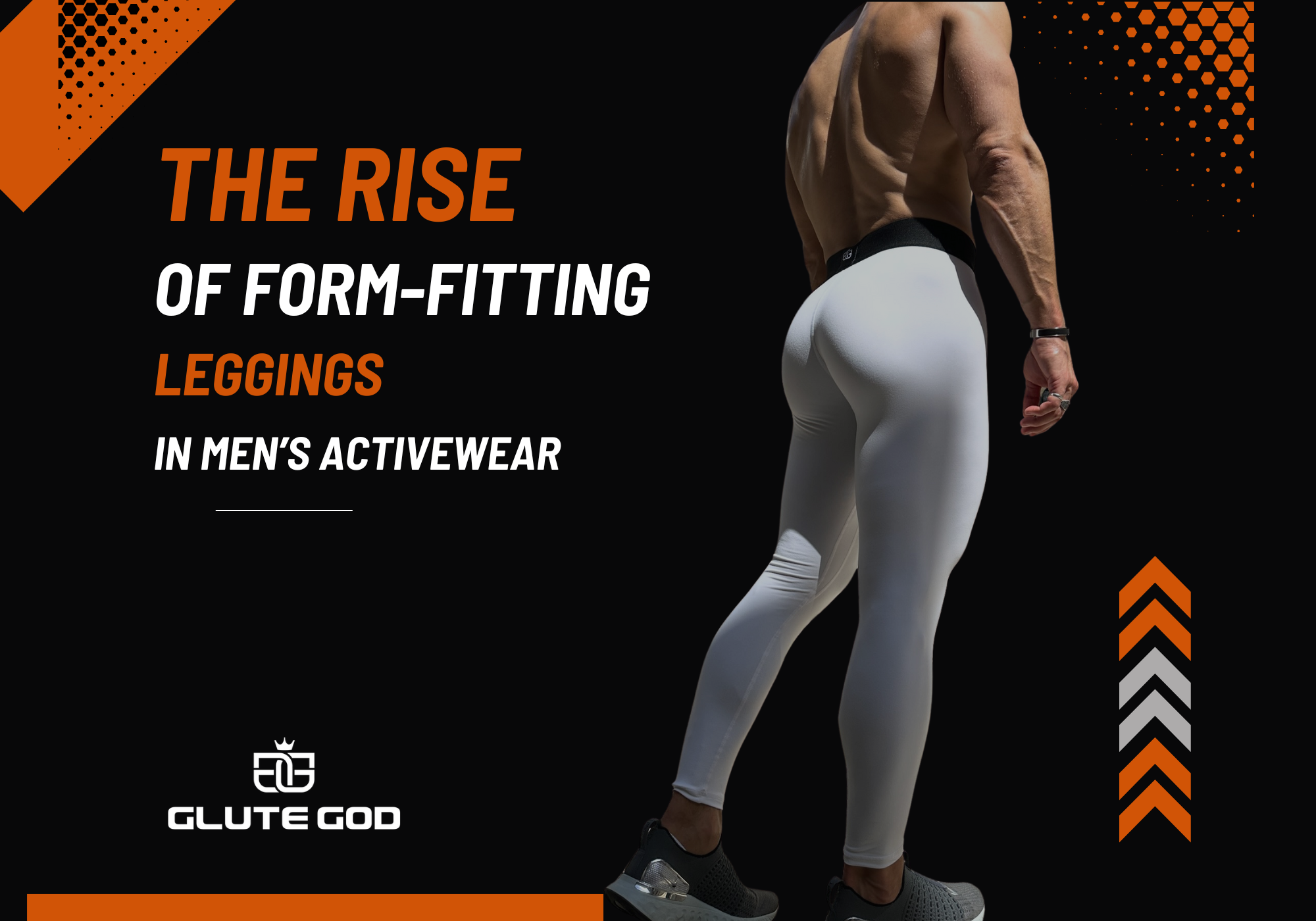 The Rise of Form-Fitting Leggings in Men’s Activewear
