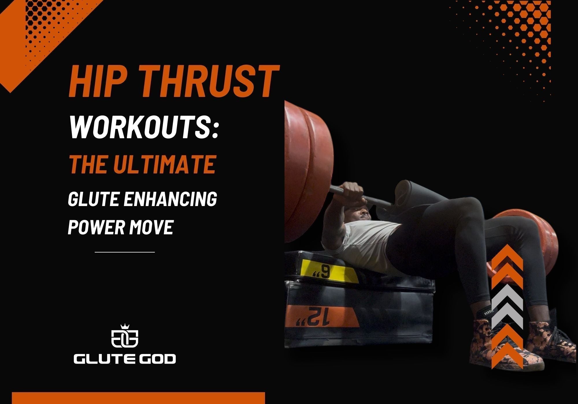 Hip Thrust Workouts: The Ultimate Glute-Enhancing Power Move