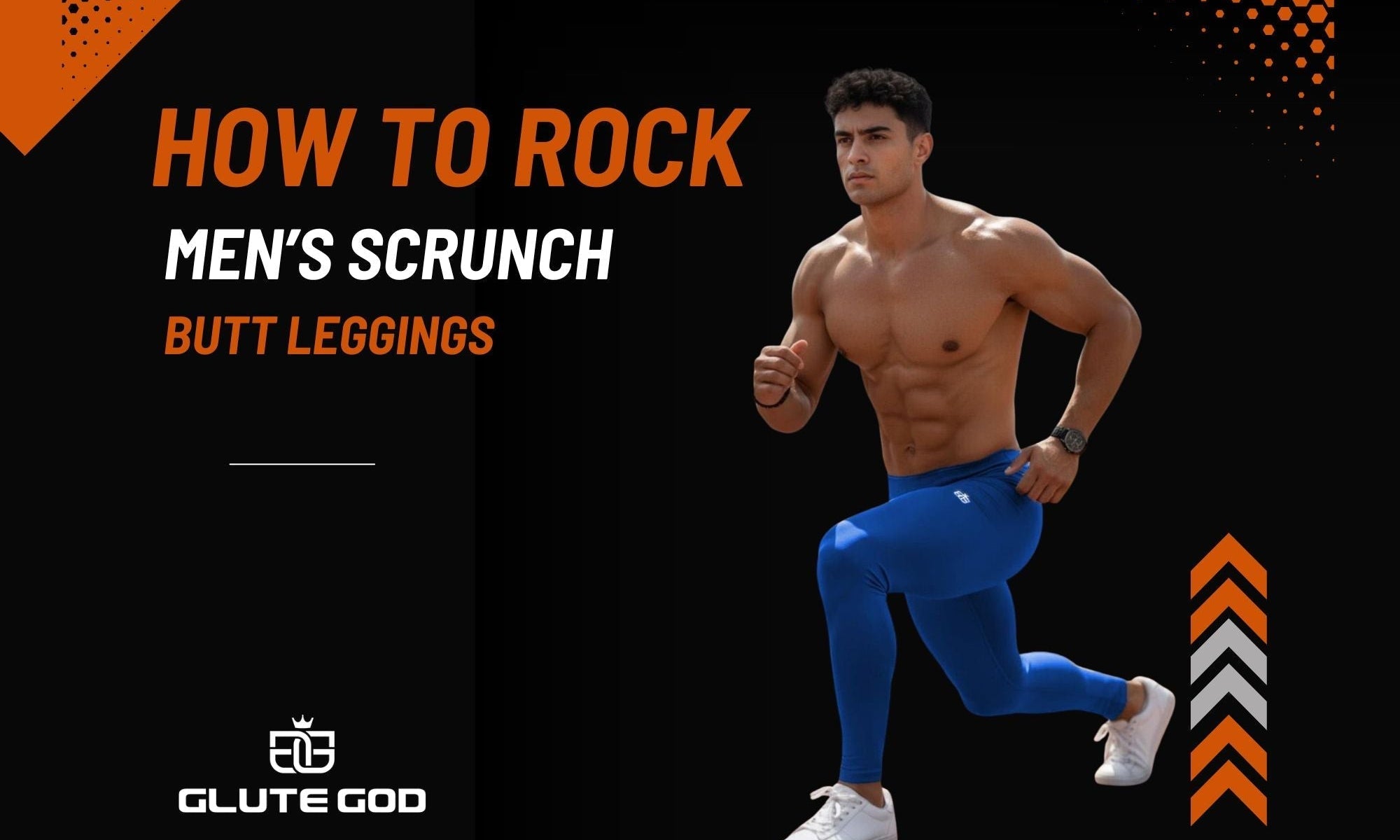 How to Style and Rock Men’s Scrunch Butt Leggings